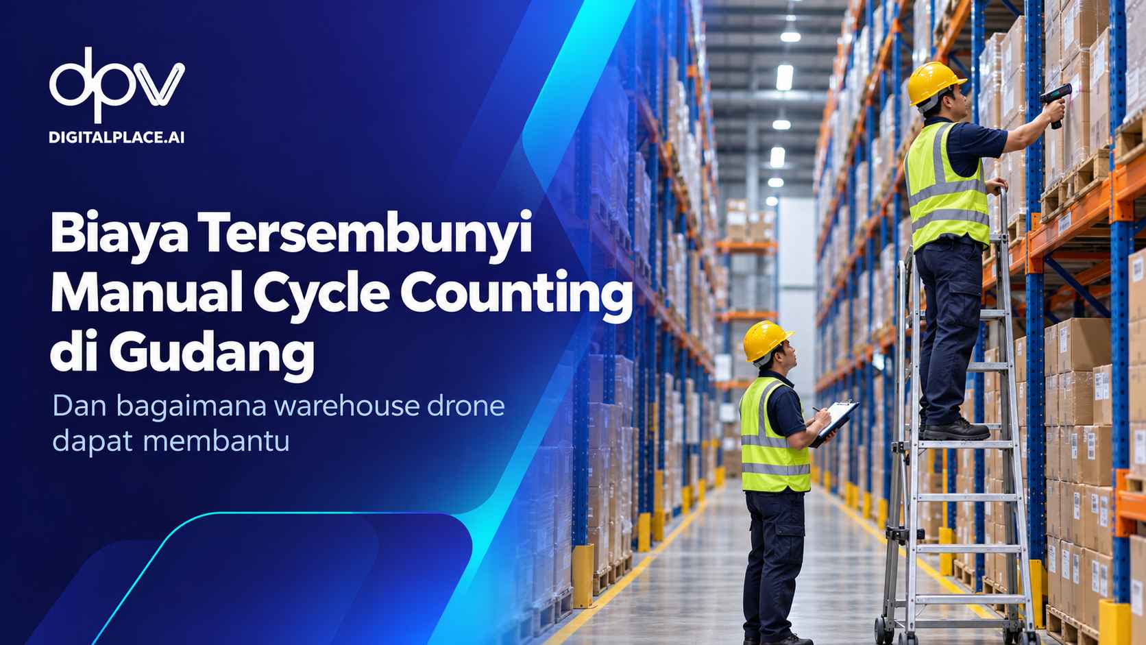 Biaya Tersembunyi dari Manual Cycle Counting dan Bagaimana Drone Gudang Dapat Membantu