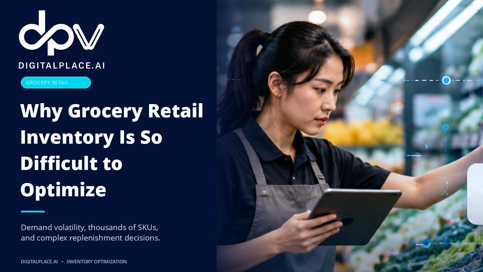 Why Grocery Retail Inventory Is So Difficult to Optimize